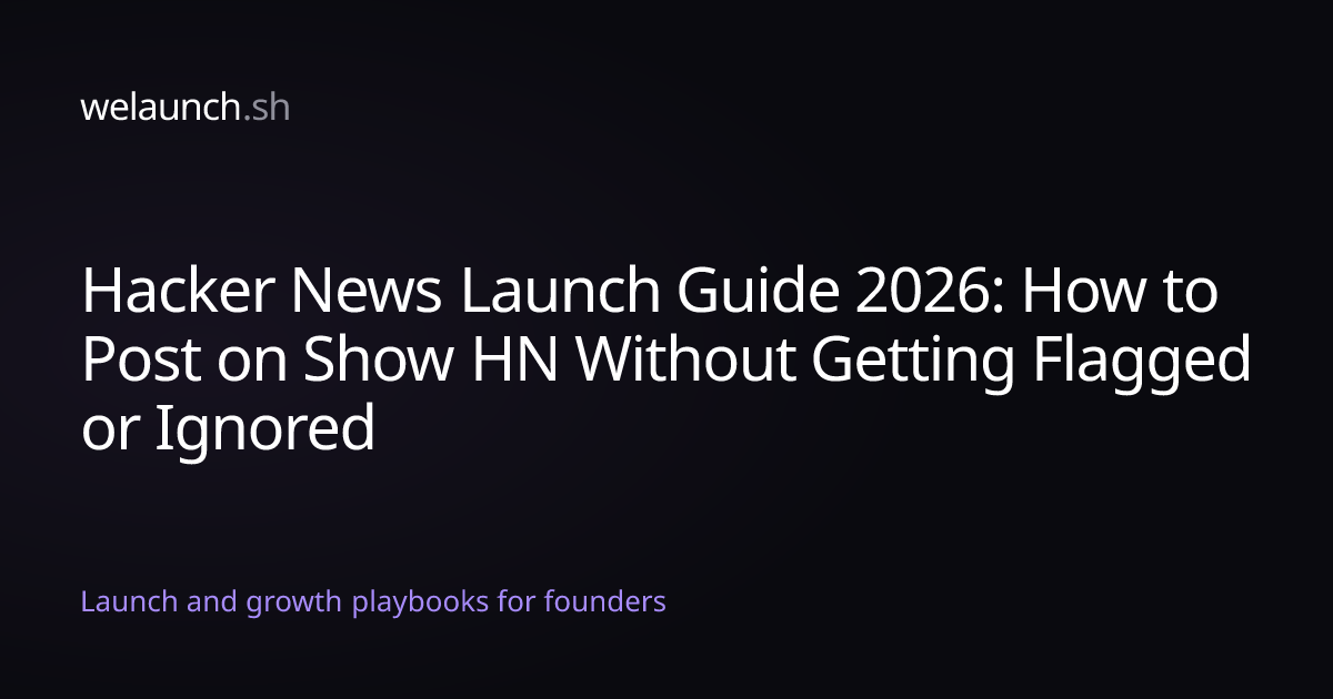 Hacker News Launch Guide 2026: How to Post on Show HN Without Getting ...